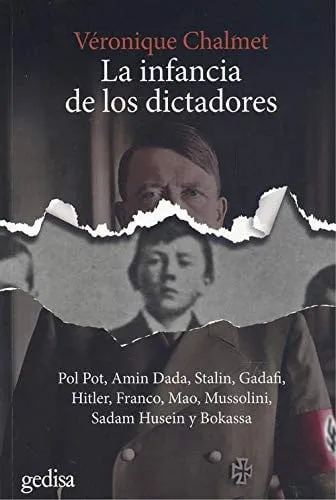 Portada de La infancia de los dictadores: Pol Pot, Amin Dada, Stalin, Gadafi, Hitler, Franco, Mao, Mussolini, Sadam Husein y Bokassa
