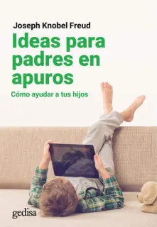 Portada de Ideas para padres en apuros: cómo ayudar a tus hijos