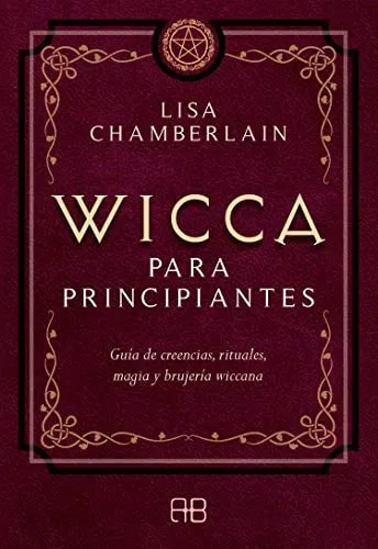Portada de Wicca para principiantes: una guía de las creencias, rituales, magia y brujería wiccana