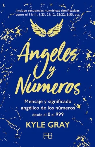 Portada de Ángeles y números: mensaje y significado angélico de los números desde el 0 al 999