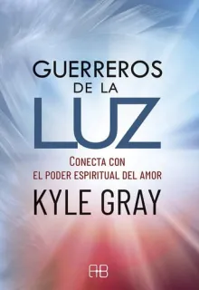 Portada de Guerreros de la luz: conecta con el poder espiritual del amor
