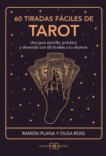 Portada de 60 tiradas fáciles de tarot: una guía sencilla, práctica y divertida con 60 tiradas a tu alcance
