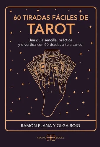Portada de 60 tiradas fáciles de tarot: una guía sencilla, práctica y divertida con 60 tiradas a tu alcance