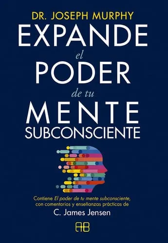 Portada de Expande el poder de tu mente subconsciente