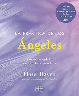 Portada de La práctica de los ángeles: curso completo en teoría y práctica
