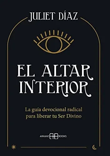 Portada de El altar interior: la guía devocional radical para liberar tu ser divino