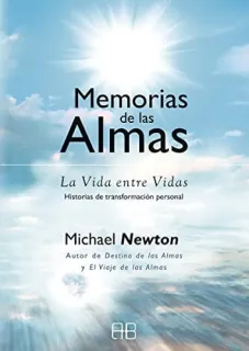 Portada de Memorias de las almas: la vida-entre-vidas : historias de transformación personal