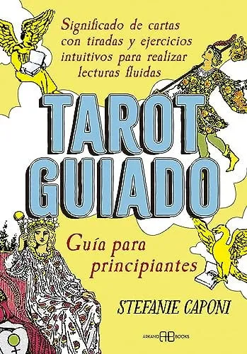 Portada de Tarot guiado: significado de cartas con tiradas y ejercicios intuitivos para realizar lecturas fluidas, guía para principiantes