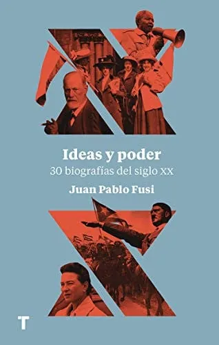 Portada de Ideas y poder: 30 biografías del siglo XX