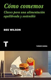 Portada de Cómo comemos: claves para una alimentación equilibrada y sostenible