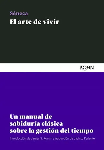 Portada de El arte de vivir: un manual de sabiduría clásica sobre la gestión del tiempo