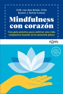 Portada de Mindfulness con corazón: una guía práctica para cultivar una vida compasiva basada en la atención plena