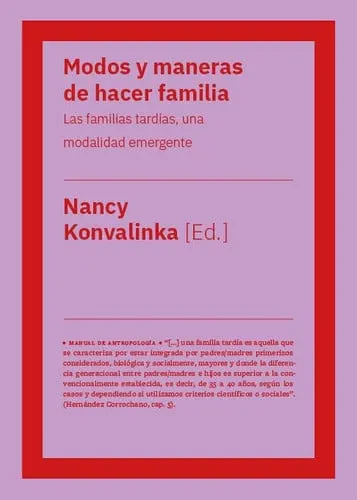 Portada de Modos y maneras de hacer familia: las familias tardías, una modalidad emergente