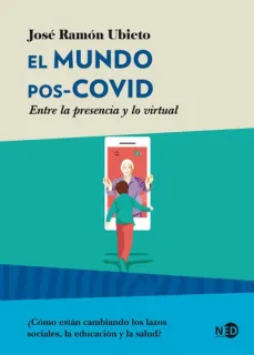 Portada de El mundo pos-COVID: entre la presencia y lo virtual