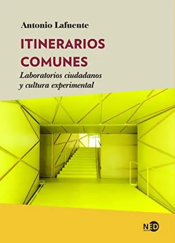 Portada de Itinerarios comunes: laboratorios ciudadanos y cultura experimental