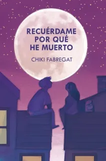Portada de Recuérdame por qué he muerto