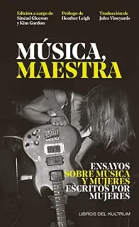 Portada de Música, maestra: ensayos sobre música y mujeres escritos por mujeres