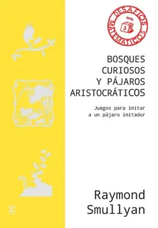 Portada de Bosques curiosos y pájaros aristocráticos