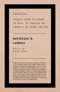 Portada de Teodicea: ensayos sobre la bondad de Dios, la libertad del hombre y el origen del mal