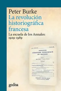 Portada de La revolución historiográfica francesa: La escuela de los Annales: 1929-1989