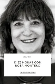 Portada de Diez horas con Rosa Montero: una conversación con Antonio Lucas
