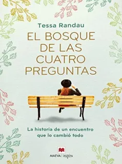 Portada de El bosque de las cuatro preguntas: la historia de un encuentro que lo cambió todo