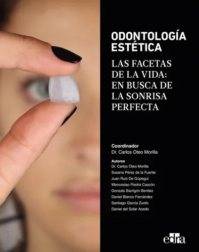 Portada de Odontología estética: b las facetas de la vida : en busca de la sonrisa perfecta