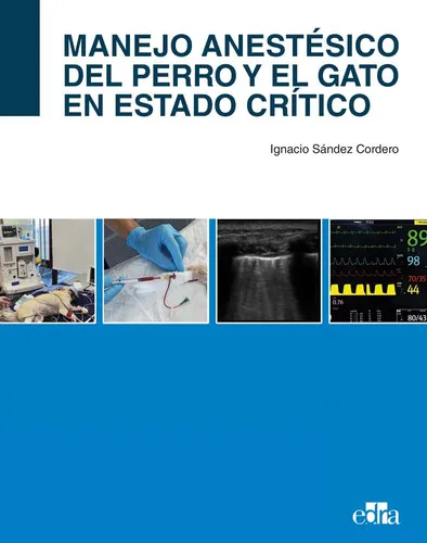 Portada de Manejo anestésico del perro y el gato en estado crítico