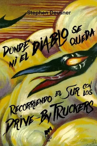 Portada de Donde ni el diablo se queda: recorriendo el sur con los Drive-By Truckers