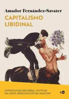 Portada de Capitalismo libidinal: antropología neoliberal, políticas del deseo, derechización del malestar