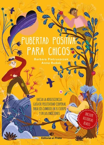 Portada de Pubertad positiva para chicos: hacia la adolescencia : guía de positividad corporal para los cambios en el cuerpo y en las emociones