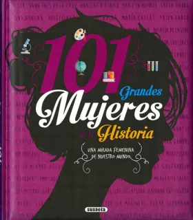 Portada de 101 grandes mujeres de la historia: una mirada femenina de nuestro mundo