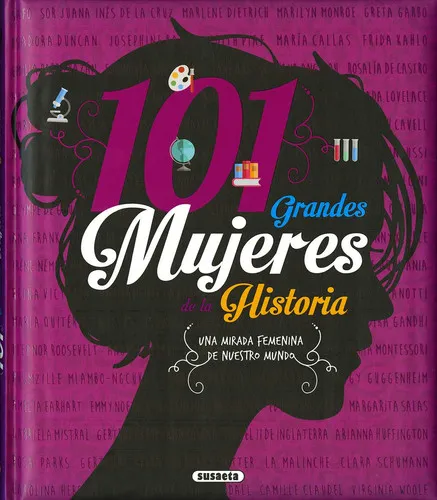 Portada de 101 grandes mujeres de la historia: una mirada femenina de nuestro mundo