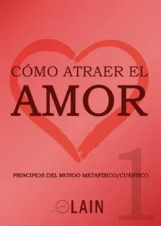 Portada de Cómo atraer el amor