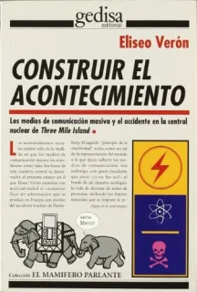 Portada de Construir el acontecimiento: los medios de comunicación masiva y el accidente de la central nuclear de Three Mile Island