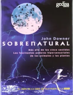Portada de Sobrenatural Más Allá de Los Cinco Sentidos: Los Fascinantes Poderes de Los Animales y Las Plantas