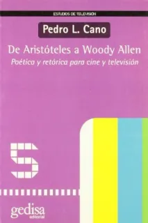 Portada de De Aristóteles a Woody Allen: poética y retórica para cine y televisión