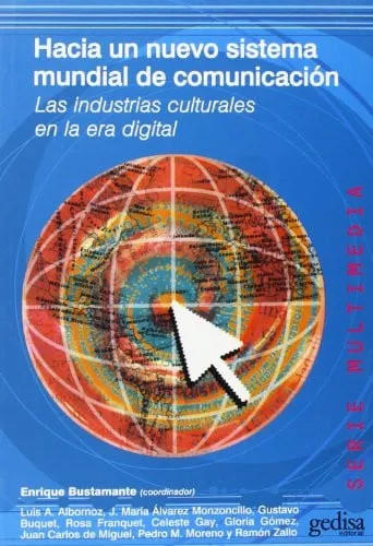 Portada de Hacia un nuevo sistema mundial de comunicación: industrias culturales en la era digital
