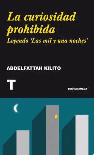 Portada de La curiosidad prohibida: leyendo "Las mil y una noches"
