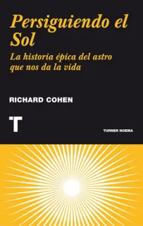 Portada de Persiguiendo el sol: la historia épica del astro que nos da la vida