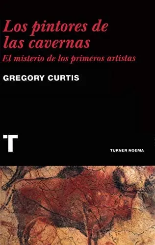 Portada de Los pintores de las cavernas: el misterio de los primeros artistas
