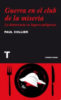 Portada de Guerra en el club de la miseria: la democracia en lugares peligrosos