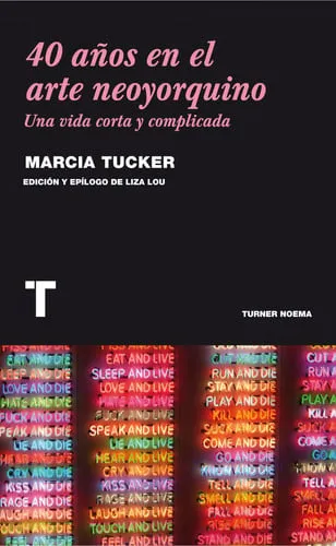 Portada de 40 años en el arte neoyorquino: una vida corta y complicada