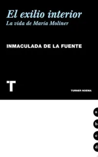 Portada de El exilio interior: la vida de María Moliner