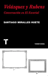 Portada de Velázquez y Rubens: conversación en El Escorial