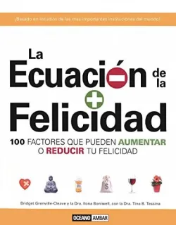 Portada de La ecuación de la felicidad Tú (+) este libro = serás más feliz
