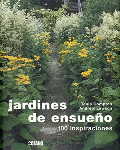 Portada de Jardines de ensueño Los mejores jardines del mundo