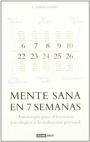 Portada de Mente sana en 7 semanas: autoterapia para el bienestar psicológico y la realización personal