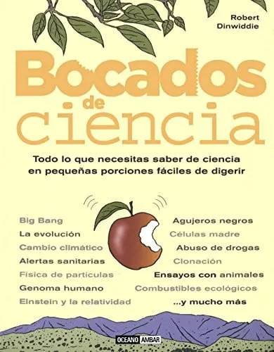 Portada de Bocados de ciencia Todo lo que necesitas saber de ciencia en pequeñas porciones fáciles de digerir
