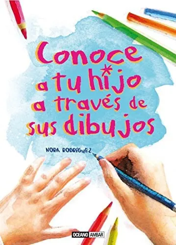 Portada de Conoce a tu hijo a través de sus dibujos